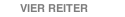 VIER REITER