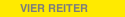 VIER REITER